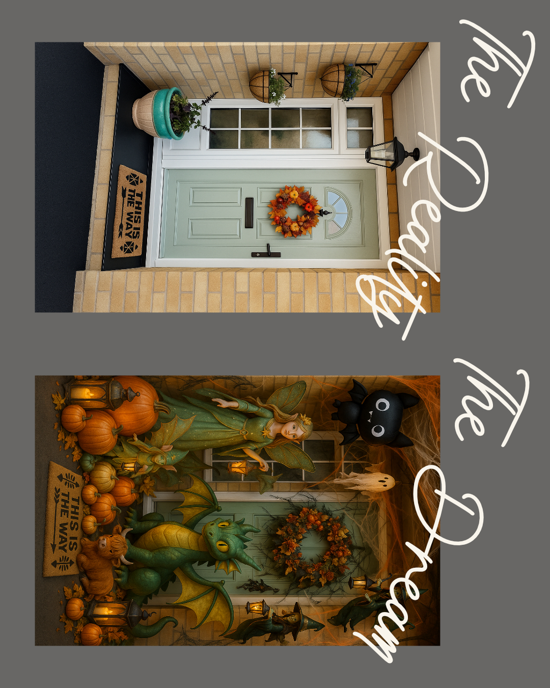 The Reality Vs. The Dream image of my front door